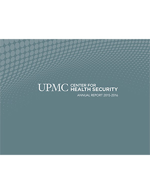 Johns Hopkins Center for Health Security 2016 annual report Johns Hopkins Center for Health Security 2016 annual report